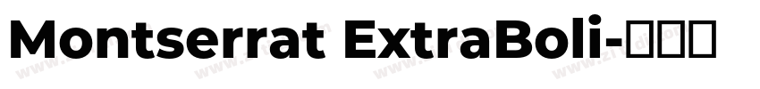Montserrat ExtraBoli字体转换